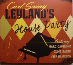 Carl Sonny Leyland's House Party