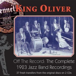 King Oliver Off The Record