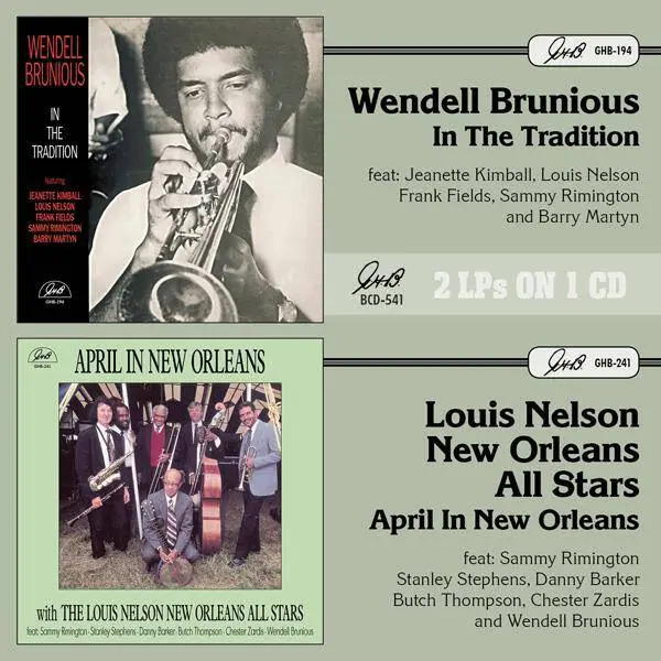 Wendell Brunious In The Tradition Louis Nelson All Stars April In New Orleans
