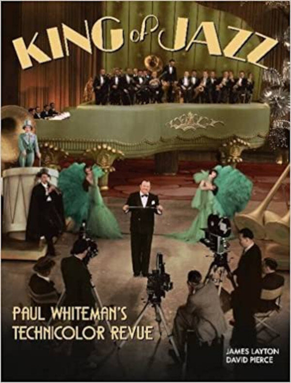 King of Jazz: Paul Whiteman’s Technicolor Review
