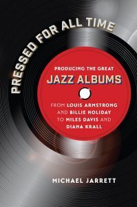 Pressed for All Time Producing the Great Jazz Albums