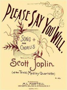 Please say you will Scott Joplin Sheet Music