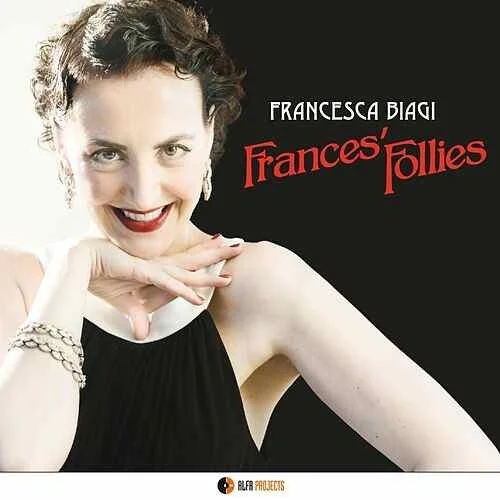 Frances’ Follies by Francesca Biagi