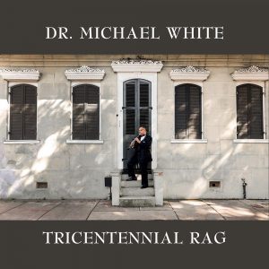 Dr. Michael White Tricentennial Rag