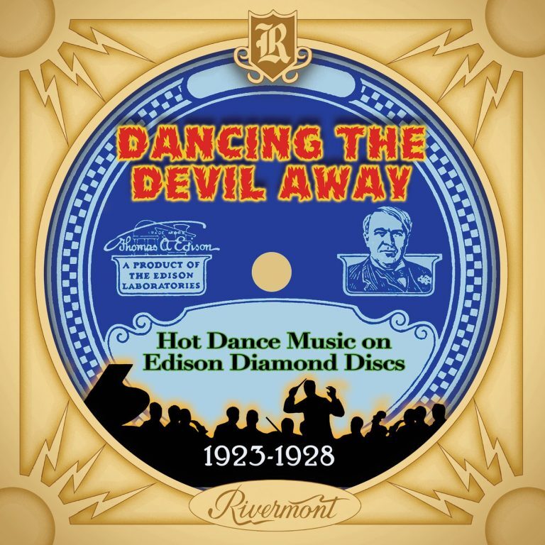 Dancing The Devil Away: Hot Dance Music on Edison Diamond Discs 1923-1928