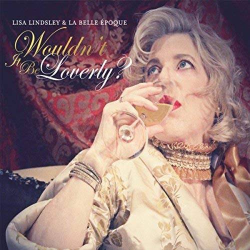 Lisa Lindsley and La Belle Époque wouldn't it be loverly