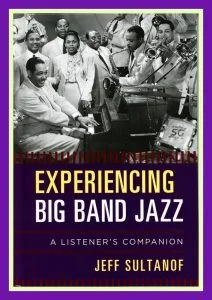 JEFF SULTANOF Experiencing Big Band Jazz