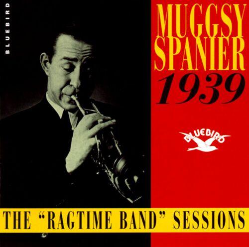 Muggsy Spanier – The Ragtime Band Sessions – The Syncopated Times