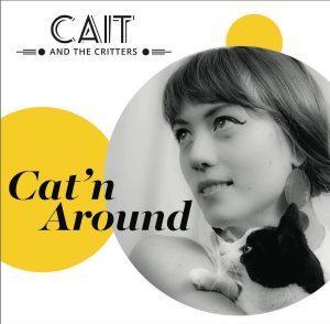 Cait and the Critters: Cat’n Around