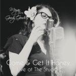 Megan and her Goody Goodies: Come & Get It Honey (Live at The Studio)