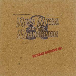 Miss Myra and The Moonshiners: Sunday Sinning EP