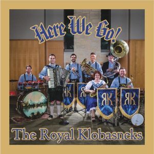 The Royal Klobasneks: Here We Go