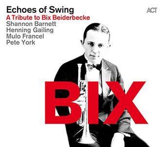 Echoes Of Swing A Tribute To Bix Beiderbecke The Syncopated Times