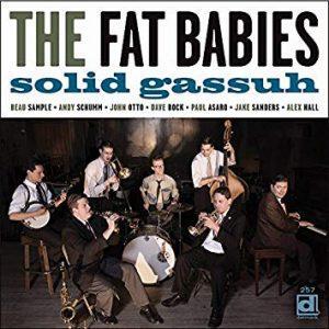 The Fat Babies- Solid Gassuh