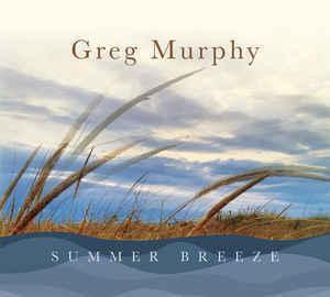 Greg Murphy Summer Breeze