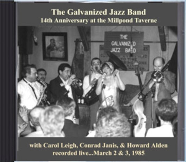 The Galvanized Jazz Band14th Anniversary at the Millpond Taverne