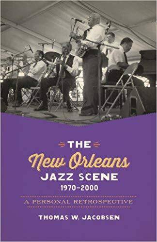 The New Orleans Jazz Scene 1970-2000