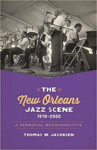 The New Orleans Jazz Scene 1970-2000