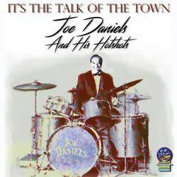 Joe Daniels And His Hotshots • It's The Talk Of The Town