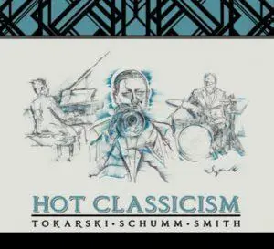 Tokarski Schumm Smith Hot Classicism
