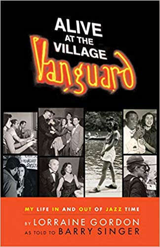 ALIVE AT THE VILLAGE VANGUARD: My Life in and out of Jazz Time