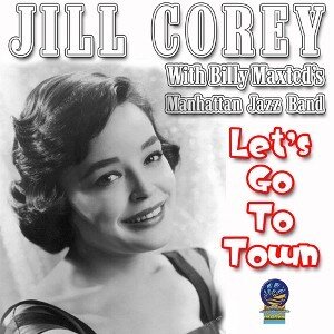 Jill Corey: Let’s Go To Town