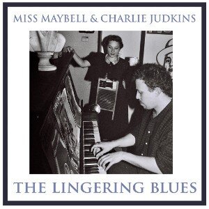 Miss Maybell and Charlie Judkins Lingering Blues