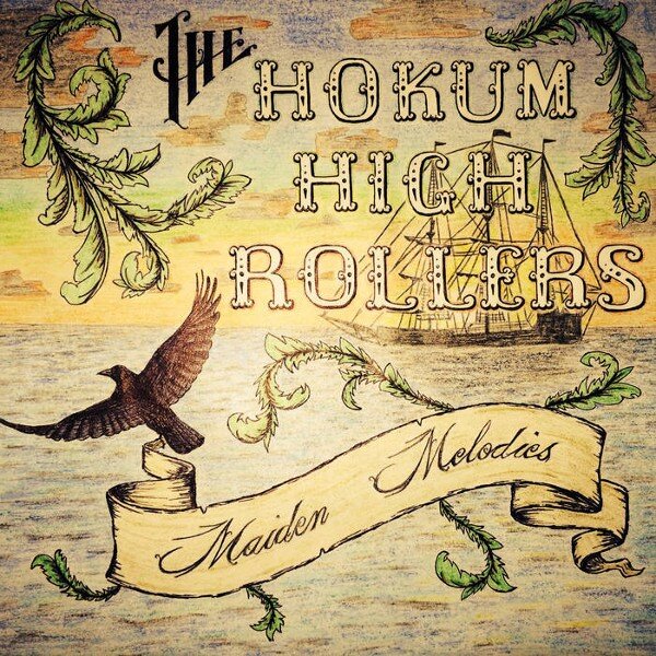 The Hokum High Rollers: Maiden Melodies