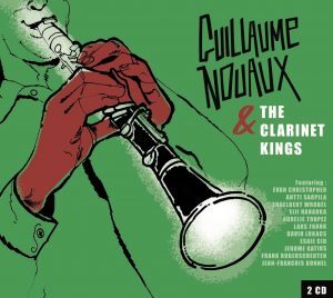 Guillaume Nouaux & the Clarinet Kings