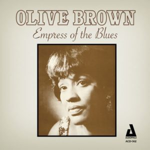 Olive Brown Empress of the Blues