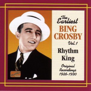 Bing Crosby Earliest Recordings