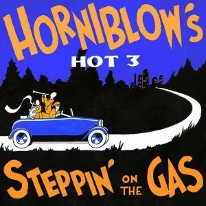 Horniblows Hot Three Steppin on the Gas