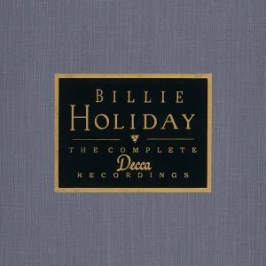 Billie Holiday Complete Decca Recordings