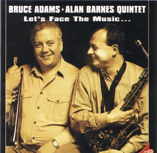 Bruce Adams Alan barnes Lets face the Music