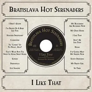 Bratislava Hot Serenaders I Like That