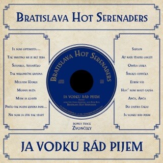 Ja Vodku Rad Pijem Bratislava Hot Serenaders