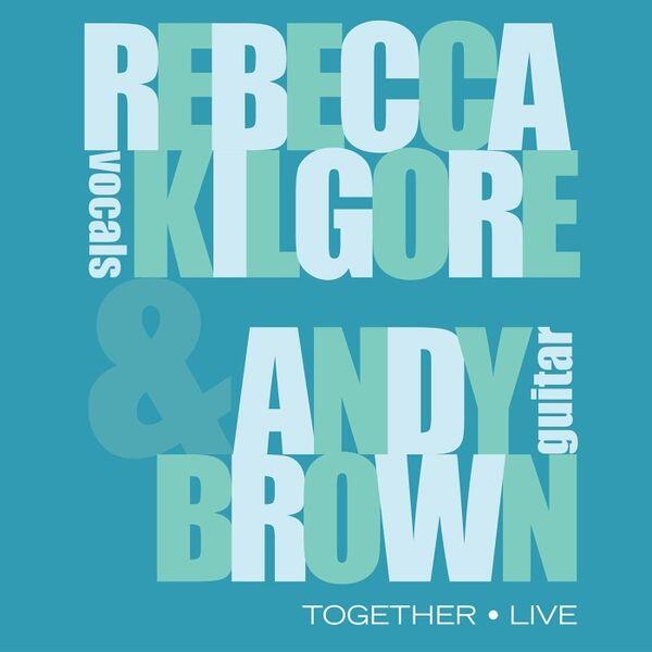 Rebecca Kilgore Andy Brown Together Live