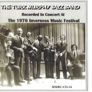 The Turk Murphy Jazz Band Recorded in Concert at the 1976 Inverness Music Festival