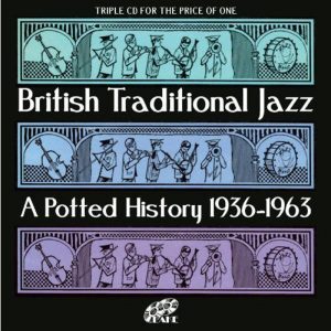 British Traditional jazz A Potted History