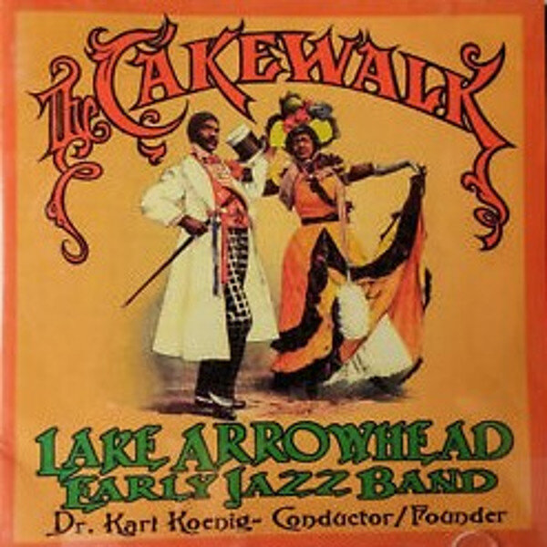 Cakewalk Lake Arrowhead Early Jazz Band