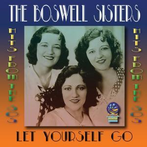 The Boswell Sisters Let Yourself Go