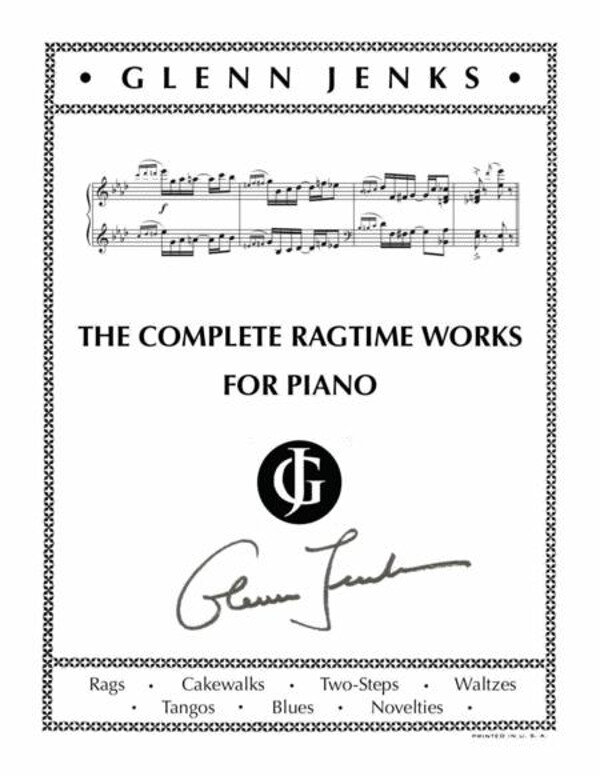 Glenn Jenks • The Complete Ragtime Works for Piano