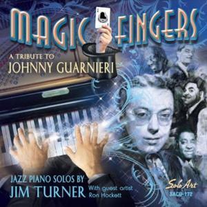 Jim Turner • Magic Fingers: A Tribute to Johnny Guarnieri