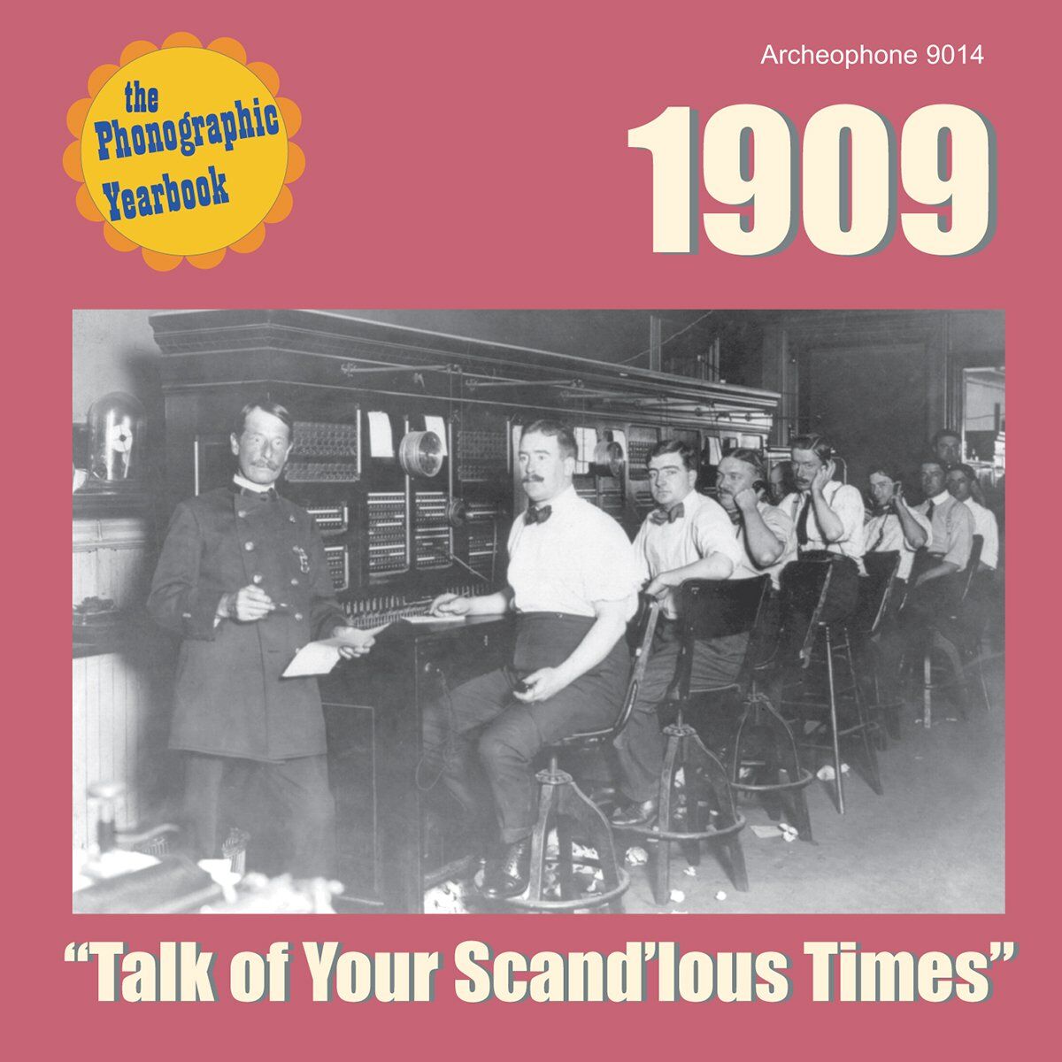 1909 – Talk Of Your Scand’lous Times