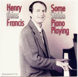 Henry Thins Francis Some Stride Piano Playing