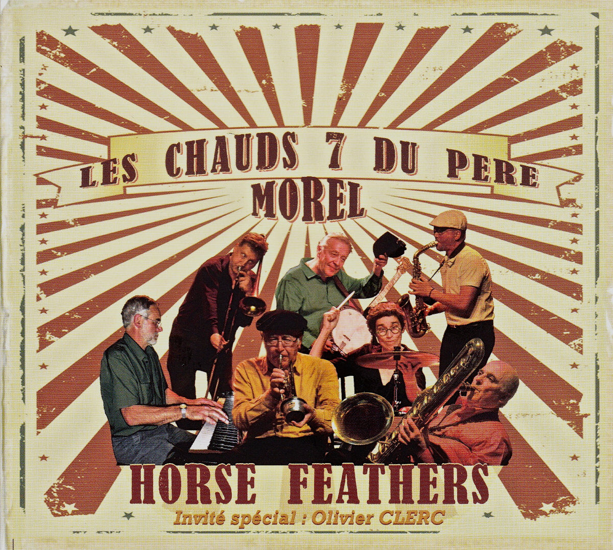 Les Chauds 7 Du Pere Morel • Horse Feathers