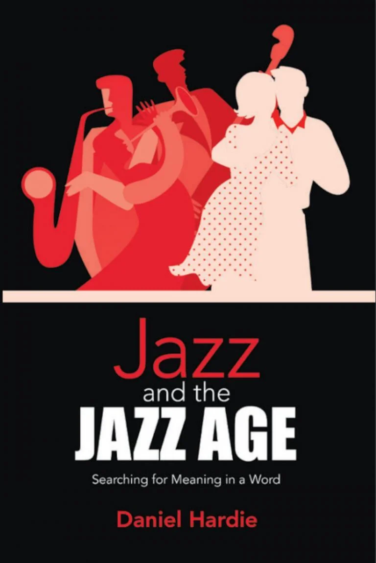 Jazz and the Jazz Age Daniel Hardie