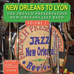 New Orleans to Lyon Volume 2 – French Preservation New Orleans Jazz Band