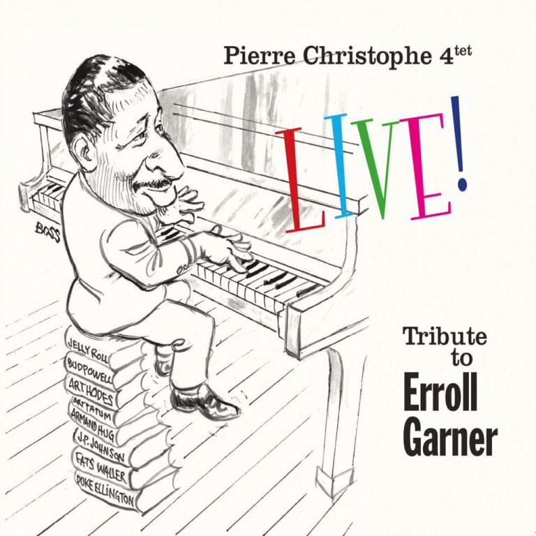 Pierre Christophe • Tribute To Erroll Garner