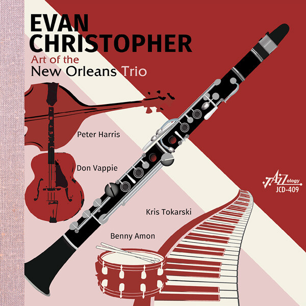 Evan Christopher • Art of the New Orleans Trio